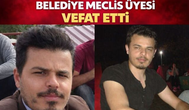 Belediye Meclis Üyesi Vefat Etti 