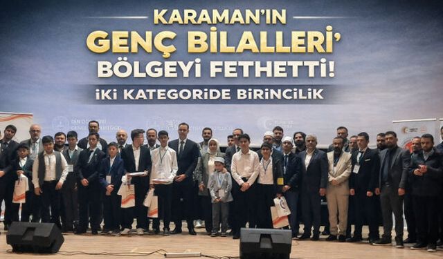 Karaman"ın “Genç Bilalleri” Bölgeyi Fethetti! İki Kategoride Birincilik