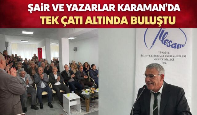 Şair ve Yazarlar Karaman"da Tek Çatı Altında Buluştu