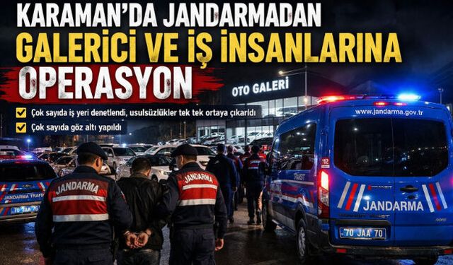 Karaman'da Galerici ve İş İnsanlarına Büyük Operasyon