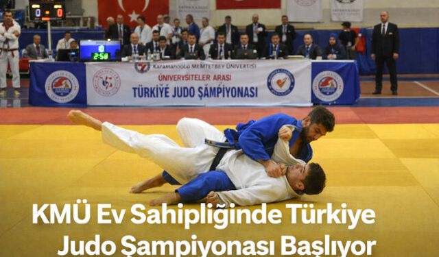 KMÜ Ev Sahipliğinde Türkiye Judo Şampiyonası Başlıyor