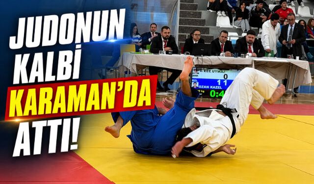 Judonun Kalbi Karaman"da Attı