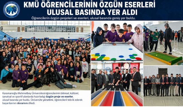 KMÜ ÖĞRENCİLERİNİN ÖZGÜN ESERLERİ ULUSAL BASINDA YER ALDI