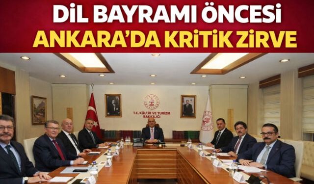 DİL BAYRAMI ÖNCESİ ANKARA"DA KRİTİK ZİRVE