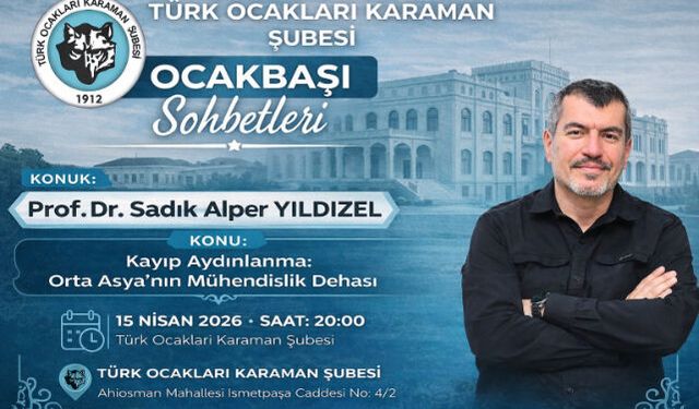 TÜRK OCAKLARI KARAMAN ŞUBESİ"NDEN “OCAKBAŞI SOHBETLERİ” ETKİNLİĞİ