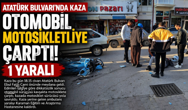 Otomobil Motosikletliye Çarptı 1 Yaralı 