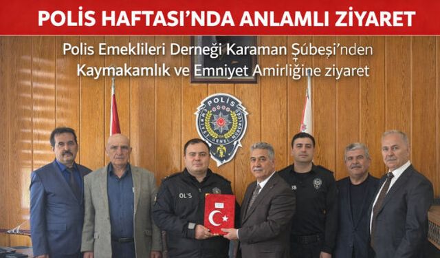 POLİS HAFTASI KAPSAMINDA ANLAMLI ZİYARET