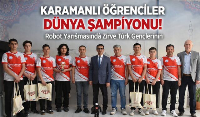KARAMANLI ÖĞRENCİLER DÜNYA ŞAMPİYONU OLDU!