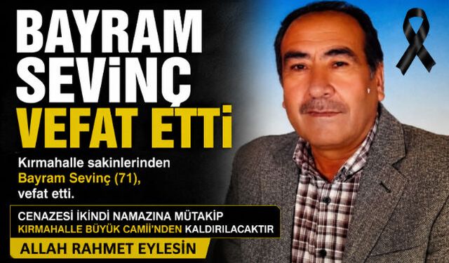 Bayram Sevinç Vefat Etti
