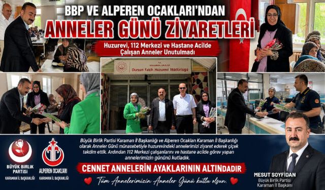 BBP ve Alperen Ocakları"ndan Anneler Günü Ziyaretleri