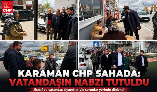CHP KARAMAN İL TEŞKİLATINDAN EŞ ZAMANLI SAHA ÇALIŞMASI
