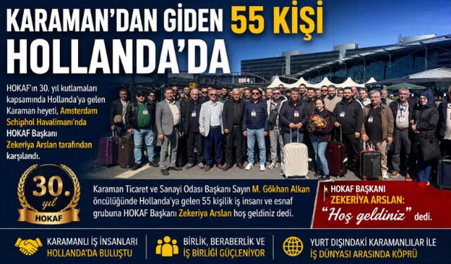 KARAMAN"DAN GİDEN 55 KİŞİ HOLLANDA"DA