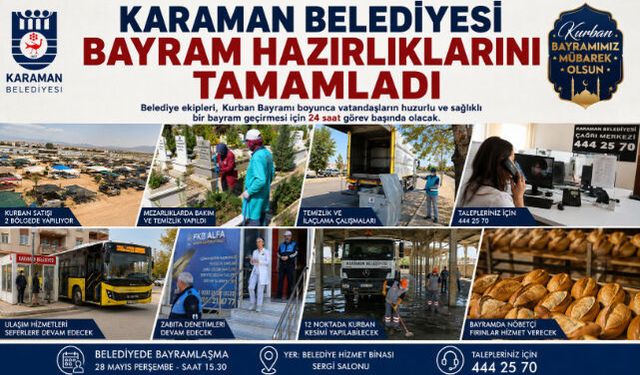 KARAMAN BELEDİYESİ KURBAN BAYRAMI HAZIRLIKLARINI TAMAMLADI