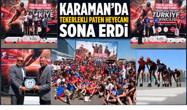 KARAMAN"DA TEKERLEKLİ PATEN HEYECANI SONA ERDİ