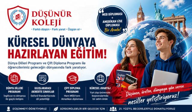 DÜŞÜNÜR KOLEJİ"NDEN KÜRESEL EĞİTİM HAMLESİ: ÇİFT DİPLOMA VE DÜNYA DİLLERİ PROGRAMIYLA GELECEĞE HAZIRLIK