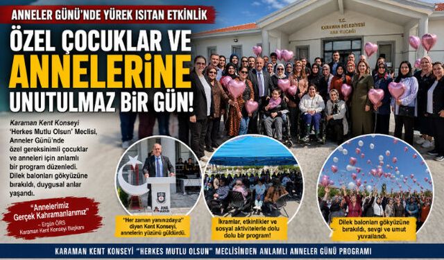 Anneler Günü'nde Yürek Isıtan Buluşma: Özel Çocuklar ve Anneleri Gönüllerde İz Bıraktı