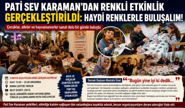 PATİ SEV KARAMAN"DAN RENKLİ ETKİNLİK GERÇEKLEŞTİRİLDİ: HAYDİ RENKLERLE BULUŞALIM!