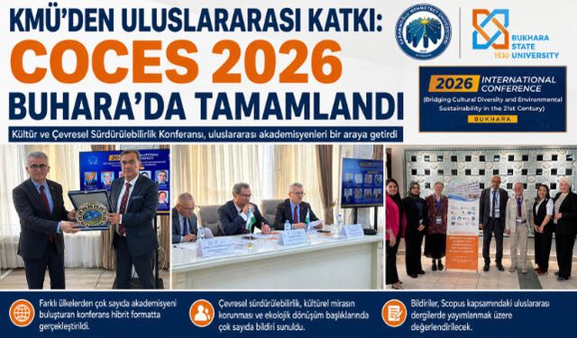KMÜ"DEN ULUSLARARASI AKADEMİK ATAK: COCES 2026 BUHARA"DA TAMAMLANDI