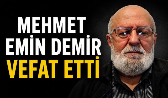 Mehmet Emin Demir Vefat Etti