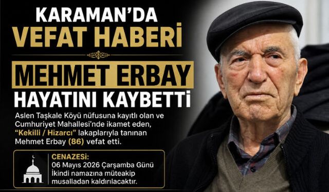KARAMAN"DA MEHMET ERBAY HAYATINI KAYBETTİ