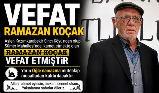 Ramazan Koçak Vefat Etti
