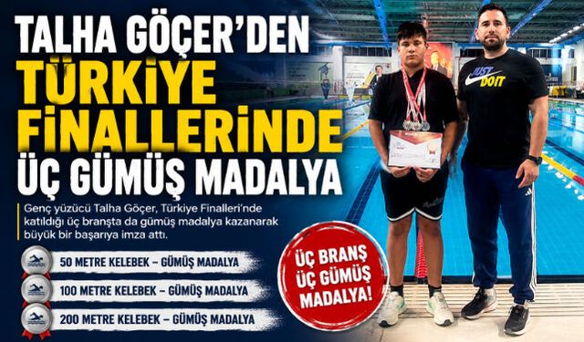 TALHA GÖÇER"DEN TÜRKİYE FİNALLERİNDE ÜÇ GÜMÜŞ MADALYA