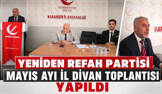 Yeniden Refah Partisi Mayıs Ayı İl Divan Toplantısı Yapıldı