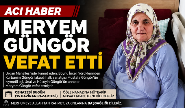 Meryem Güngör Vefat Etti