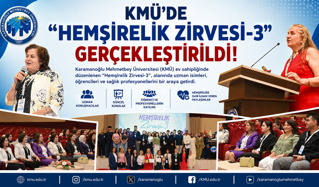 KMÜ’DE “HEMŞİRELİK ZİRVESİ-3” GERÇEKLEŞTİRİLDİ