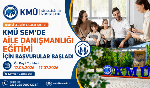 KMÜ SEM’DE AİLE DANIŞMANLIĞI EĞİTİMİ İÇİN BAŞVURULAR BAŞLADI