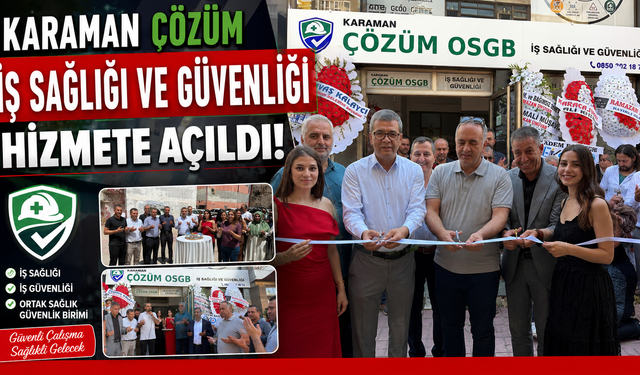 Karaman Çözüm OSGB Hizmete Açıldı