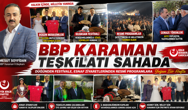 BBP Karaman İl Başkanı Soyfidan: “Milletimizin Yanında Olmaya Devam Ediyoruz”