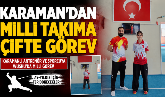 KARAMAN’DAN MİLLİ TAKIMA ÇİFTE GÖREV