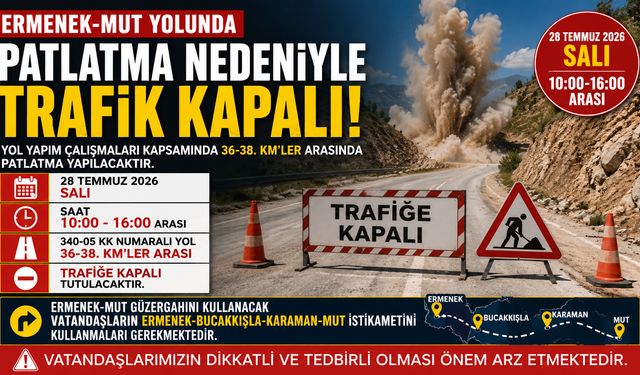 ERMENEK-MUT YOLUNDA PATLATMA NEDENİYLE 6 SAATLİK TRAFİK KISITLAMASI