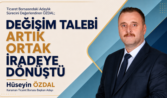 BAŞKAN ADAYI ÖZDAL: “DEĞİŞİM TALEBİ ARTIK ORTAK BİR İRADEYE DÖNÜŞTÜ”