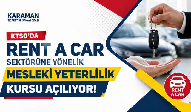 KTSO’da Rent A Car sektörüne yönelik mesleki yeterlilik kursu açılıyor