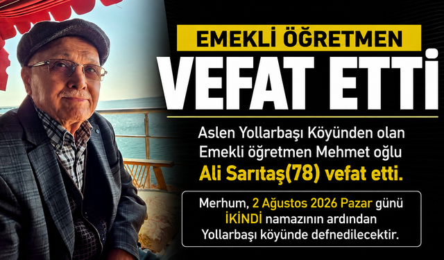 Emekli Öğretmen Ali Sarıtaş Hayatını Kaybetti
