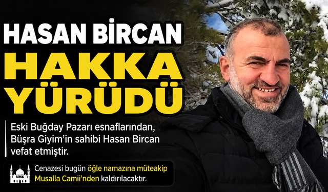 Hasan Bircan Hakka Yürüdü