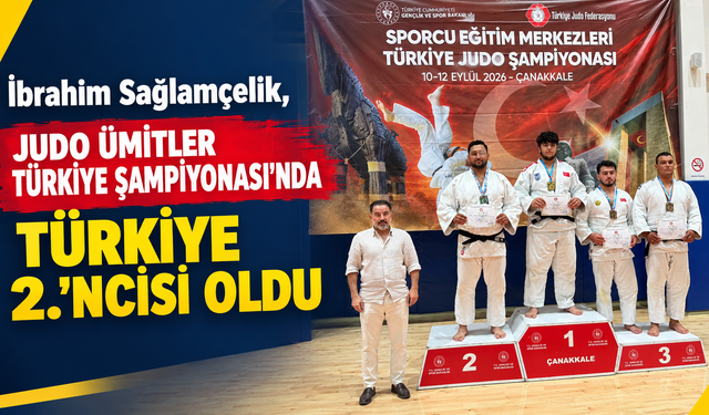 İbrahim Sağlamçelik, Judo Ümitler Türkiye Şampiyonası’nda Türkiye 2’ncisi oldu