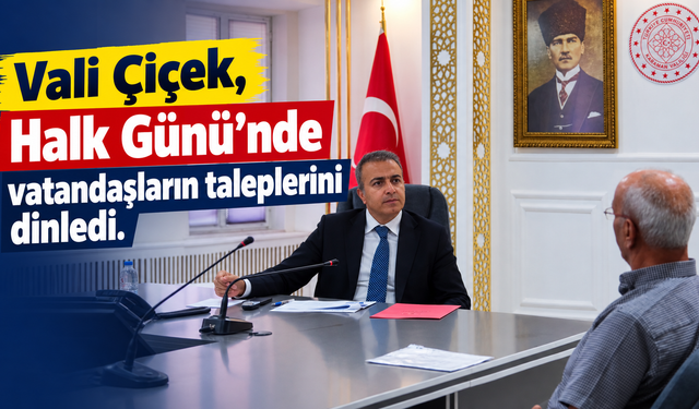 Vali Çiçek, Halk Günü’nde vatandaşların taleplerini dinledi