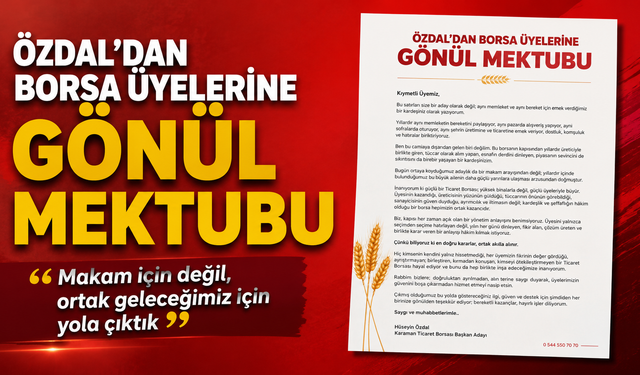 Özdal’dan Borsa üyelerine gönül mektubu: “Makam için değil, ortak geleceğimiz için yola çıktık”