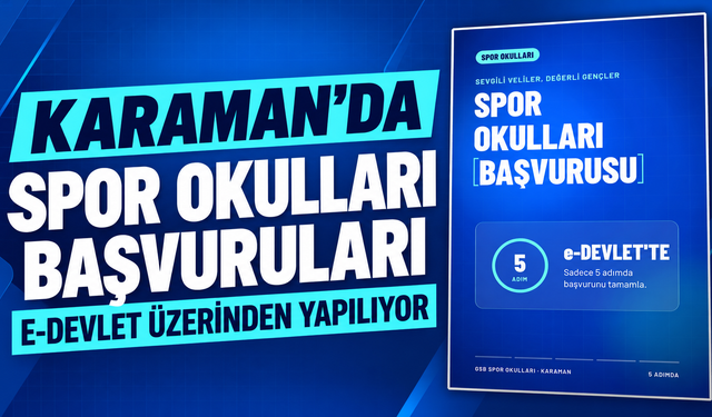 Karaman’da GSB Spor Okulları başvuruları e-Devlet üzerinden yapılıyor