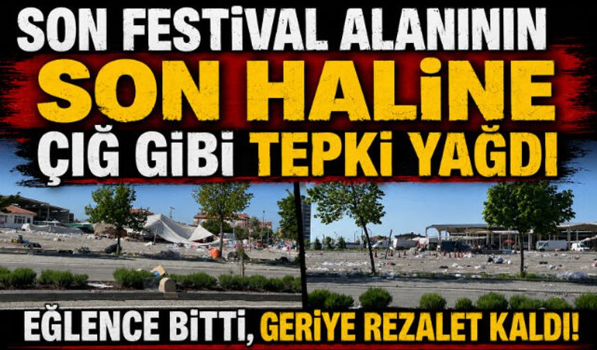 EĞLENCE BİTTİ, GERİYE REZALET KALDI!