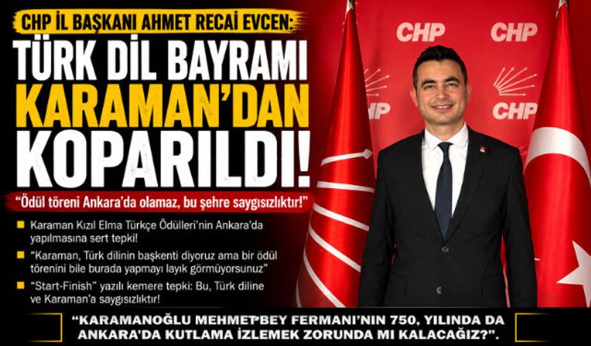 Evcen:”Türk Dil Bayramı Karaman"dan Koparıldı”
