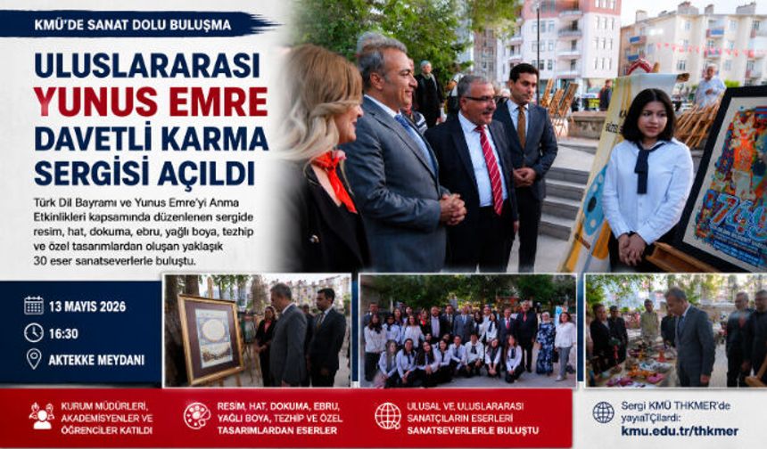 KMÜ"de “Uluslararası Yunus Emre Davetli Karma Sergisi” Açıldı