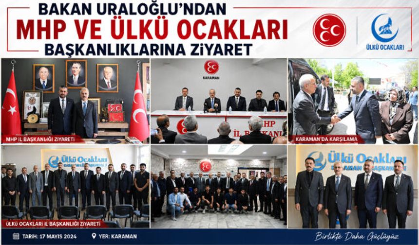 Bakan Uraloğlu"ndan MHP ve Ülkü Ocakları Başkanlıklarına Ziyaret 