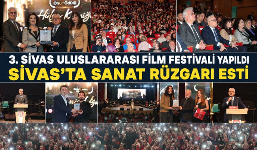 3. SİVAS ULUSLARARASI FİLM FESTİVALİ YAPILDI