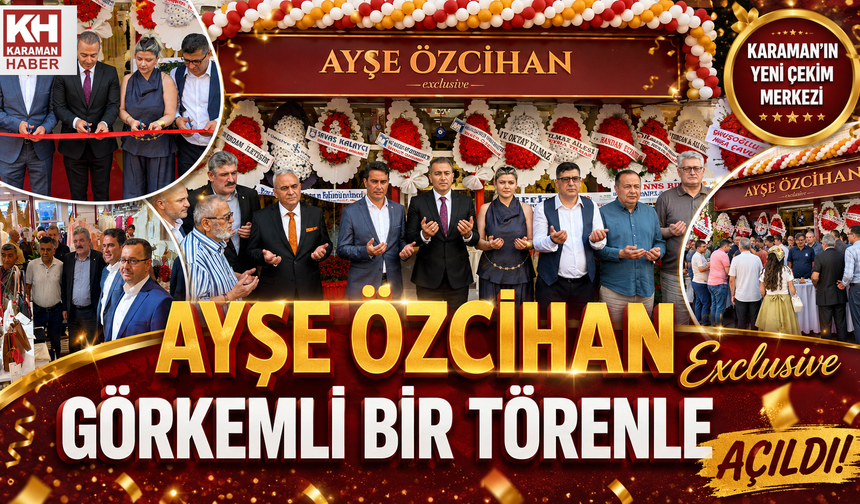 Ayşe Özcihan Exclusive Görkemli Bir Törenle Açıldı