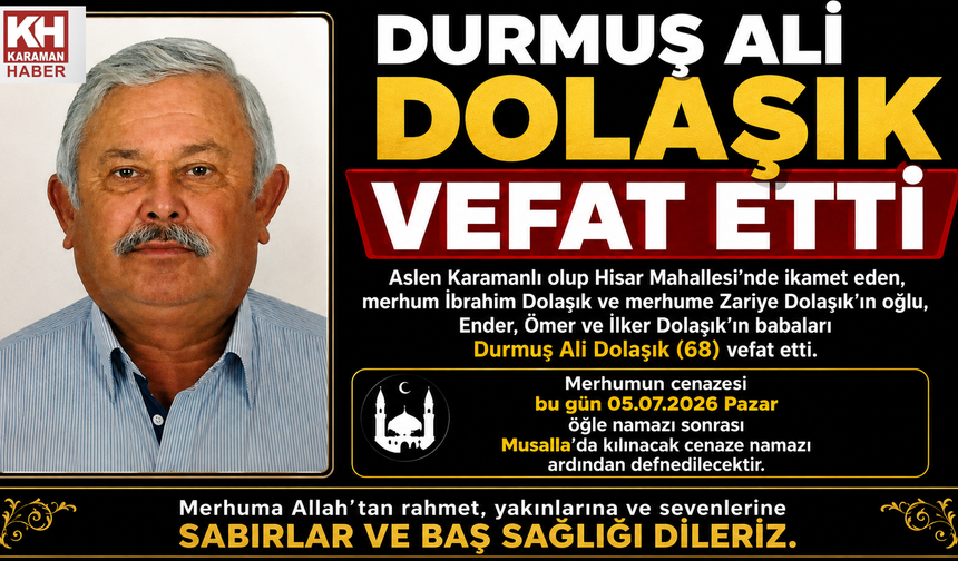 DURMUŞ ALİ DOLAŞIK HAYATINI KAYBETTİ