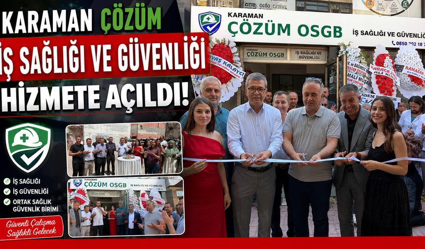 Karaman Çözüm OSGB Hizmete Açıldı